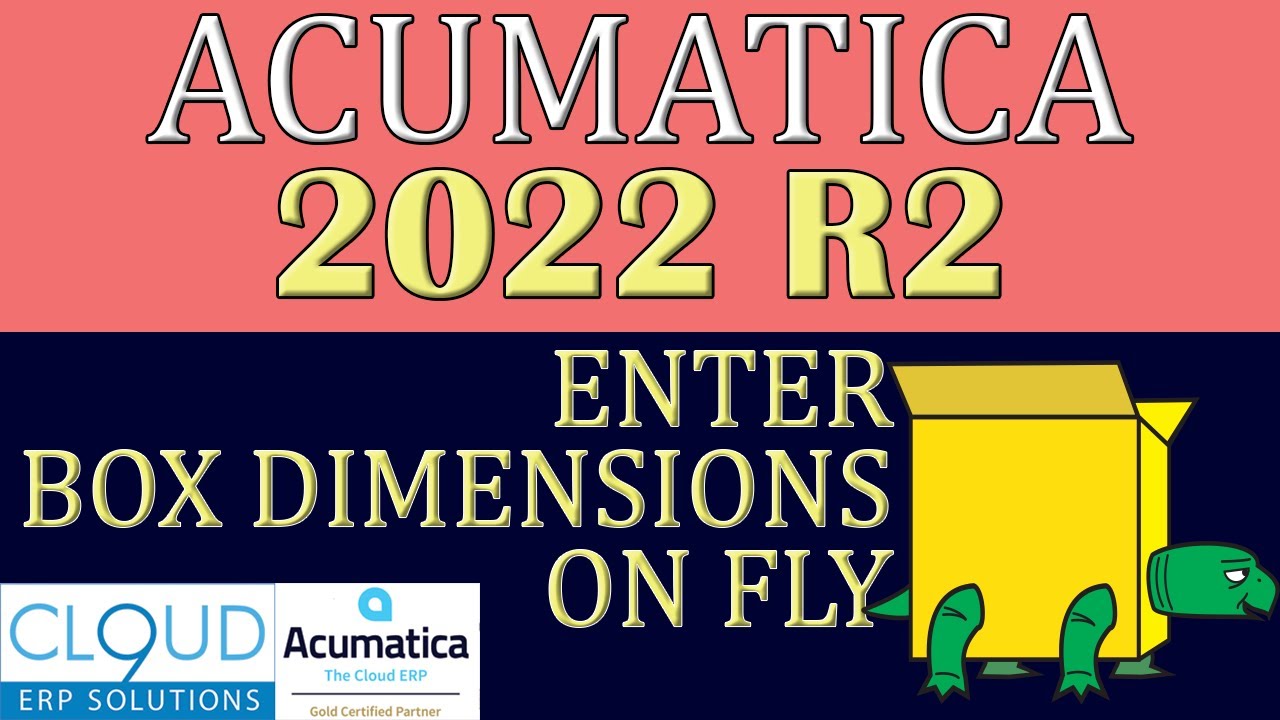 Acumatica 2022 R2 - Enter box dimensions while shipping