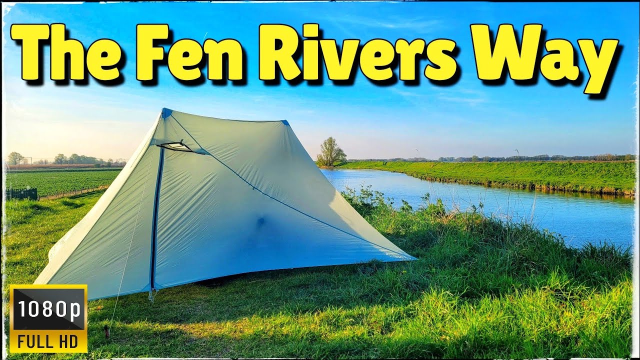 The Fen Rivers Way - Hiking & Wildcamping- 1080p