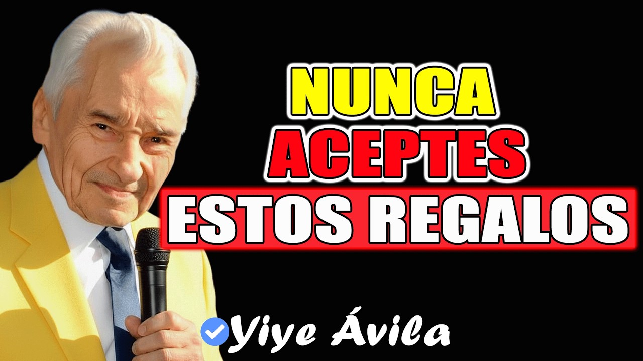 Estos 9 Regalos Atraen Desgracias A Tu Vida, Nunca Los Aceptes - Yiye Ávila 2026