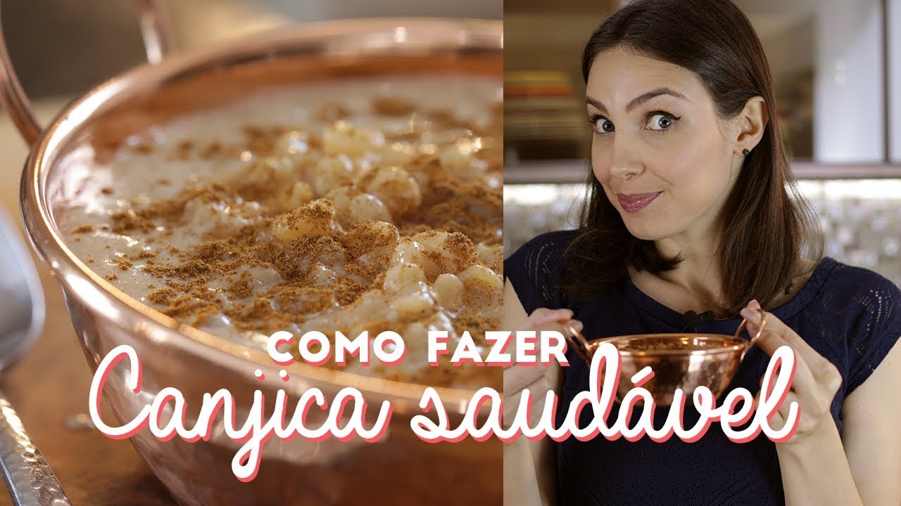 Como fazer uma Canjica Saudável
