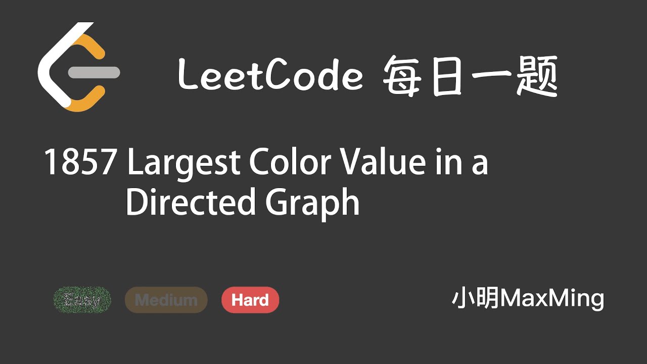 Leetcode 1857 Largest Color Value in a Directed Graph