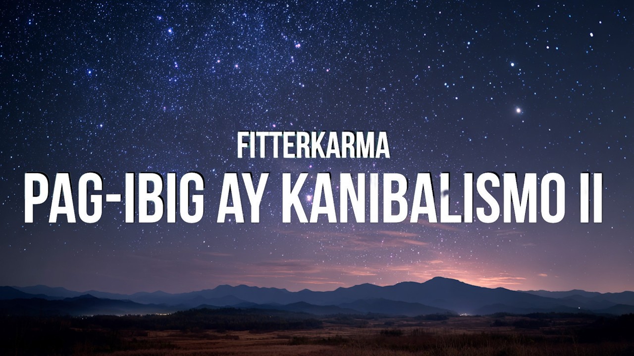 fitterkarma - Pag ibig ay Kanibalismo II ( lyrics) 🎧Top Hot OPM Philippines