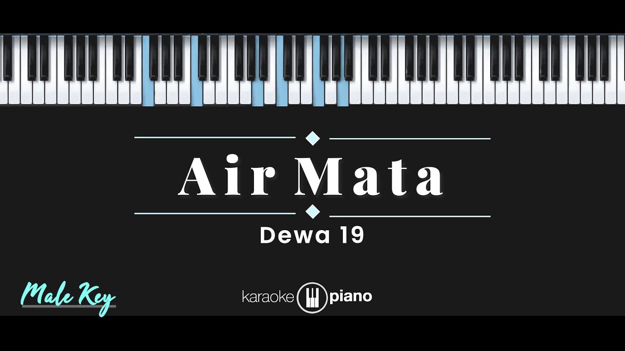 Air Mata - Dewa 19 (KARAOKE PIANO - MALE KEY)