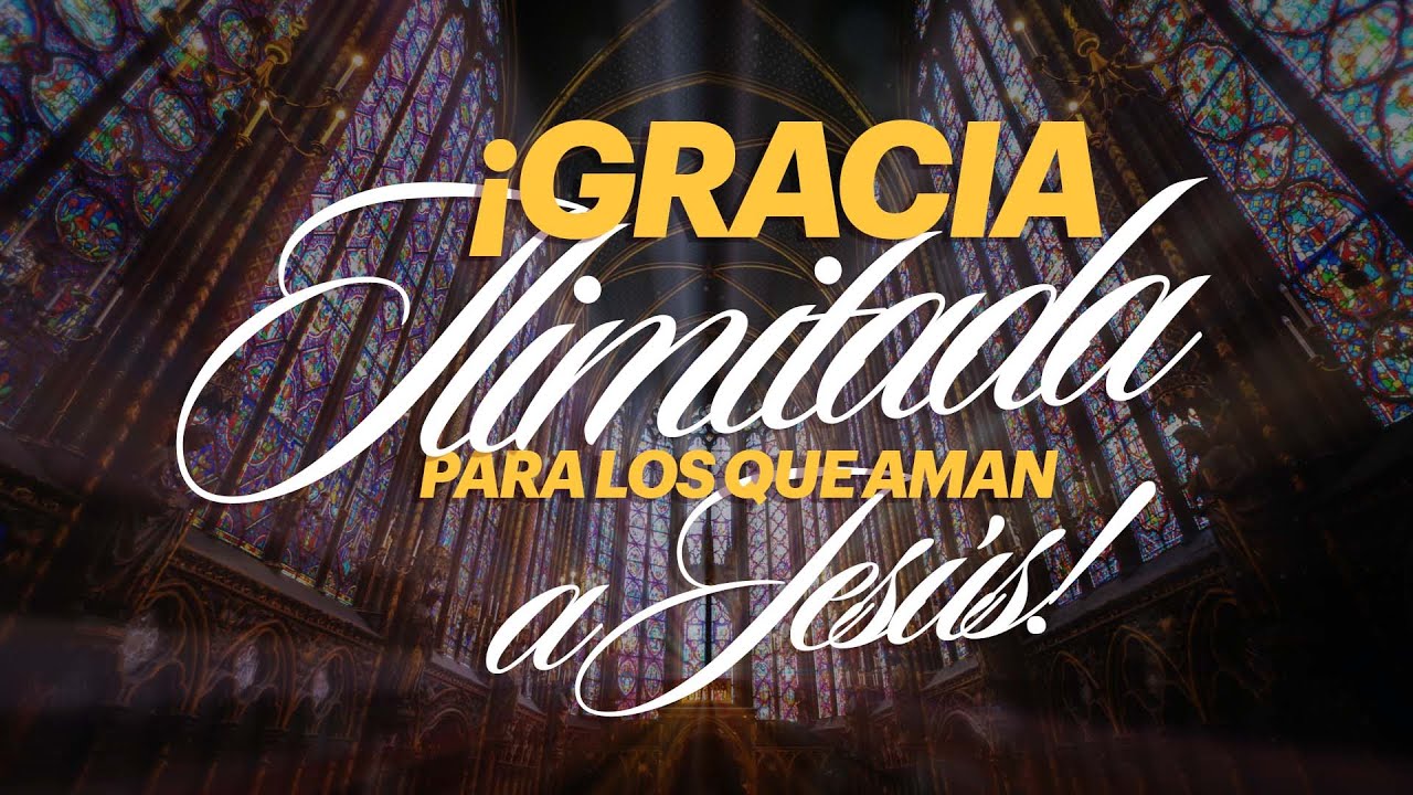 ¡GRACIA ILIMITADA PARA LOS QUE AMAN A JESÚS!- Pastor Nahum Rosario- 23 Abr. 2023
