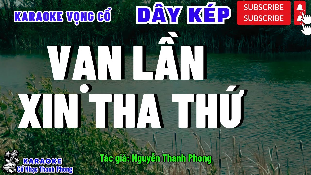 Karaoke Vọng Cổ Vạn Lần Xin Tha Thứ Dây Kép | Cổ nhạc Thanh Phong