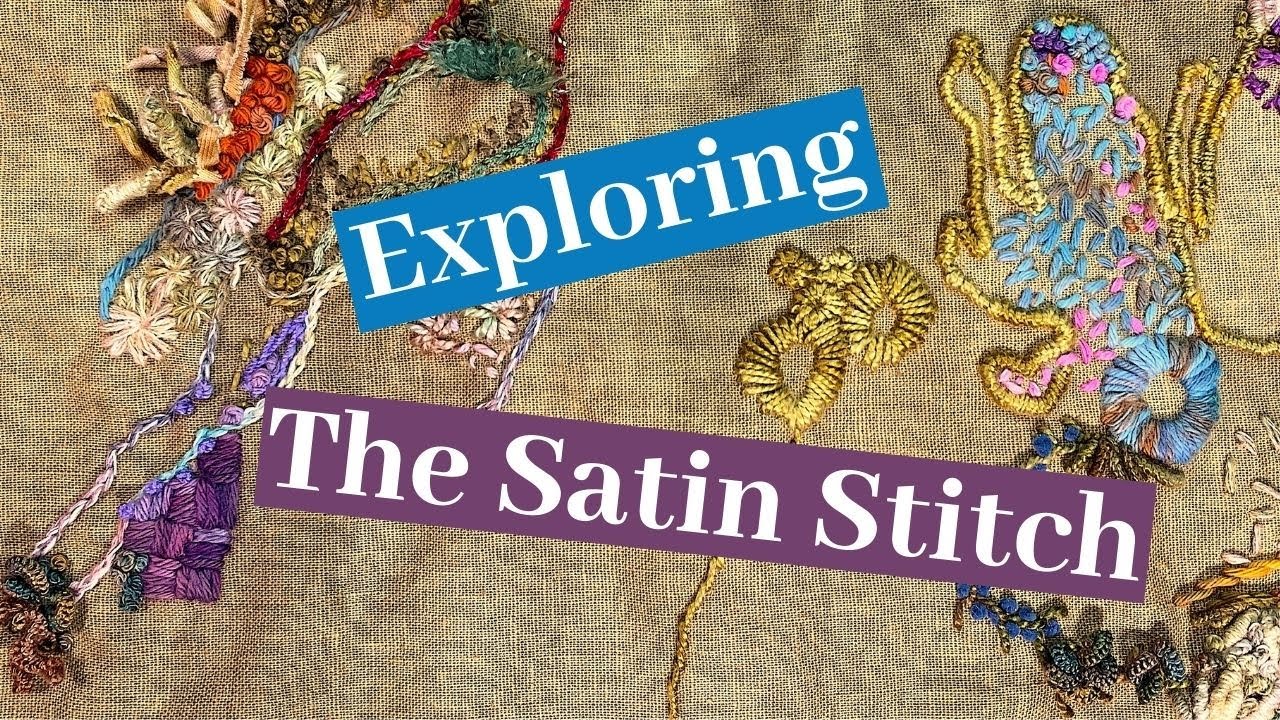 Exploring the Satin Stitch