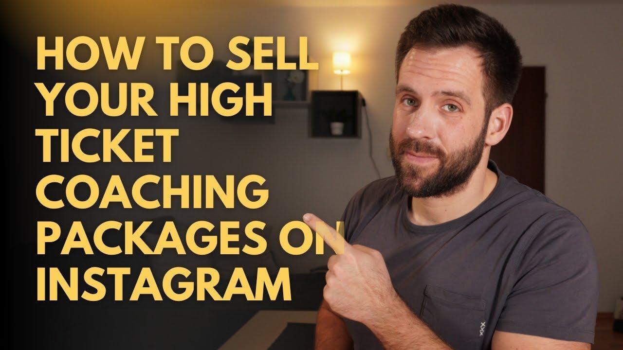 How to Sell High Ticket Coaching Packages on Instagram