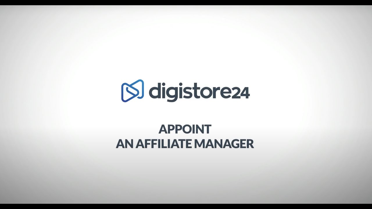 Appoint an Affiliate Manager | Digistore24 How-Tos