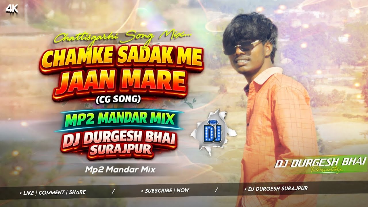 Chamke Sadak Me Jaan Mare (Cg Song) Mp2 New Style Original Mandar Mix Dj Durgesh Bhai Surajpur