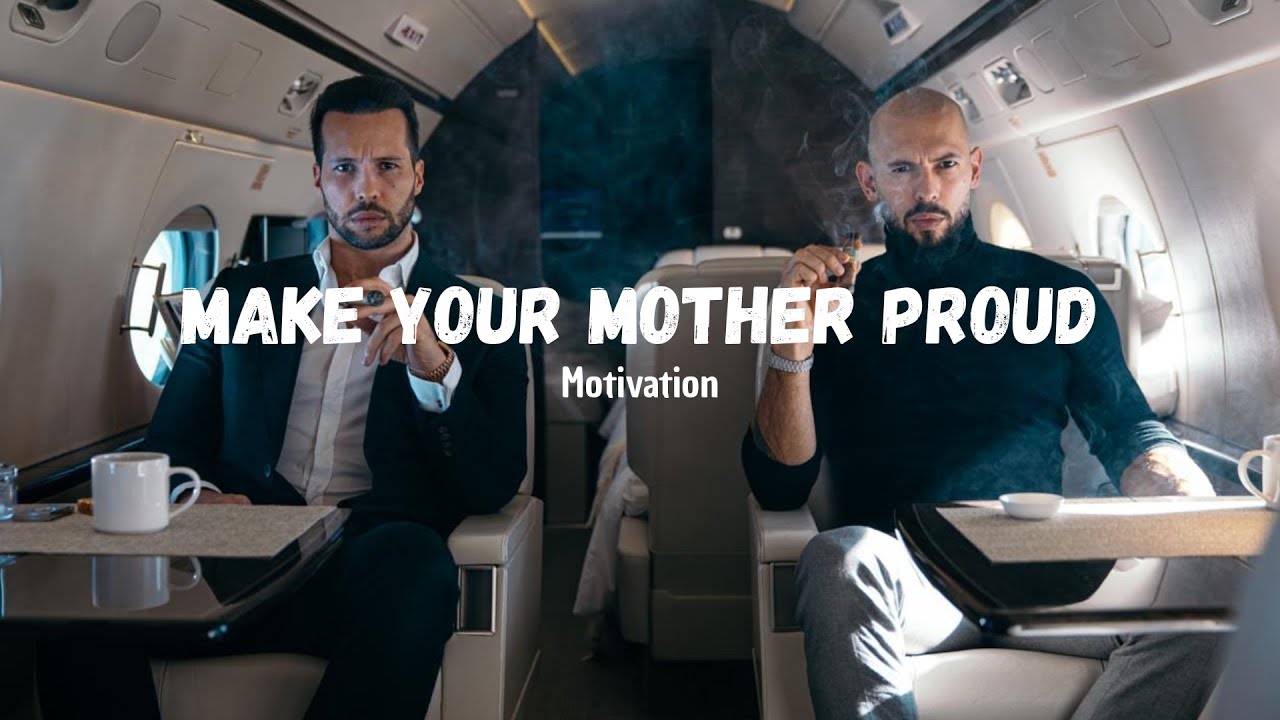 Make your mother proud! Andrew Tate motivation