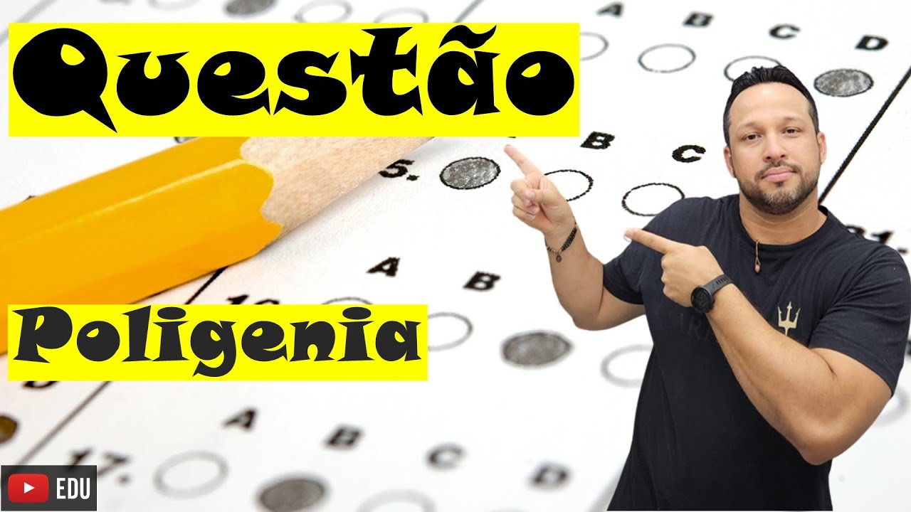 Poligenia ou Herança Quantitativa - Interação Gênica - Genética - Questão