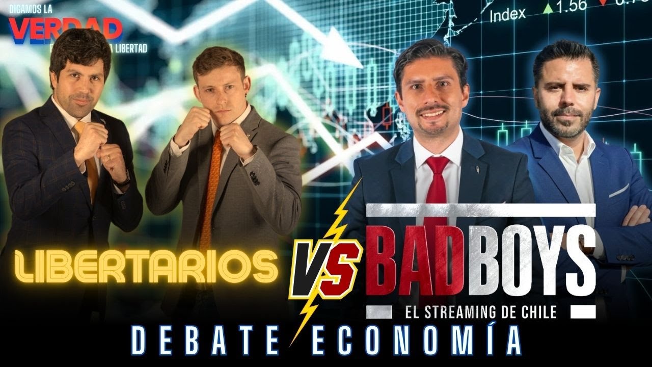 DEBATE ECONOMÍA LIBERTARIOS VS BAD BOYS - DIGAMOS LA VERDAD EL PODCAST DE LA LIBERTAD