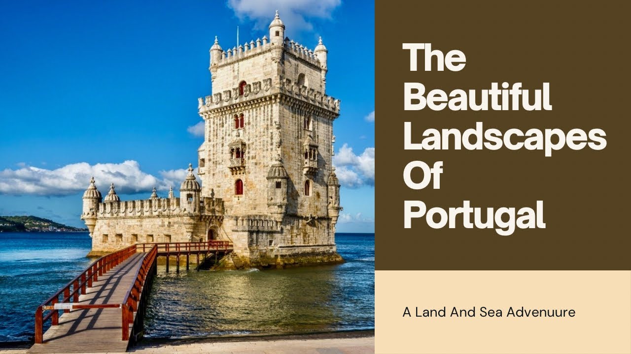The Beautiful Landscapes Of Portugal