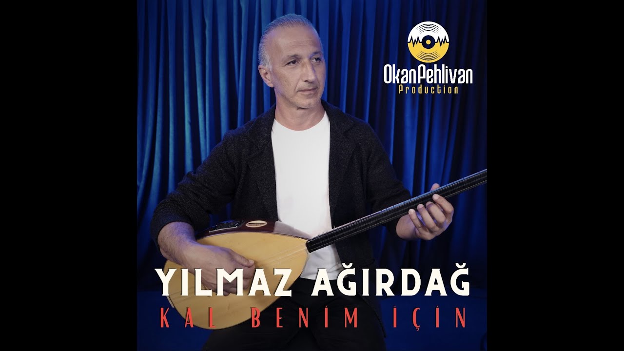 Yilmaz Agirdag / Kal Benim Icin  (© 2023 Okan Pehlivan Production) #yilmazagirdag #newproject