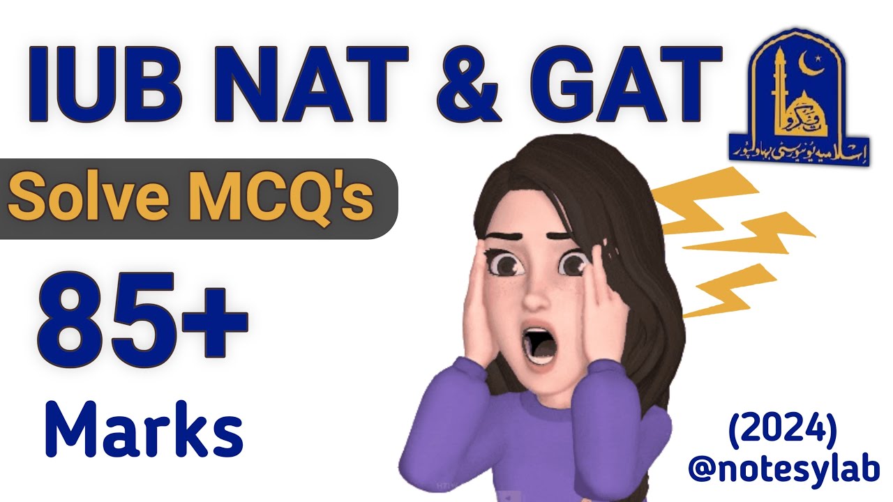 iub nat and gat test preparation fully solved mcqs 2024