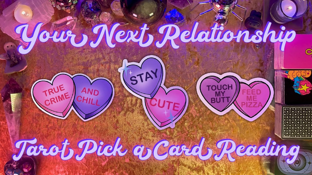 💘Your Next Relationship💘 Tarot Pick a Card Love Reading