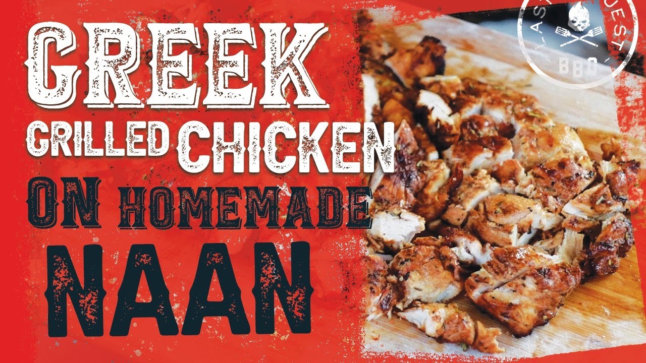 Greek Grilled Chicken on homemade Naan