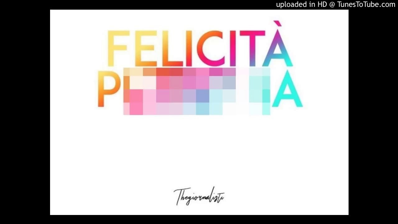 Thegiornalisti - Felicit&agrave; P*****a (Censurata - Censored Version)