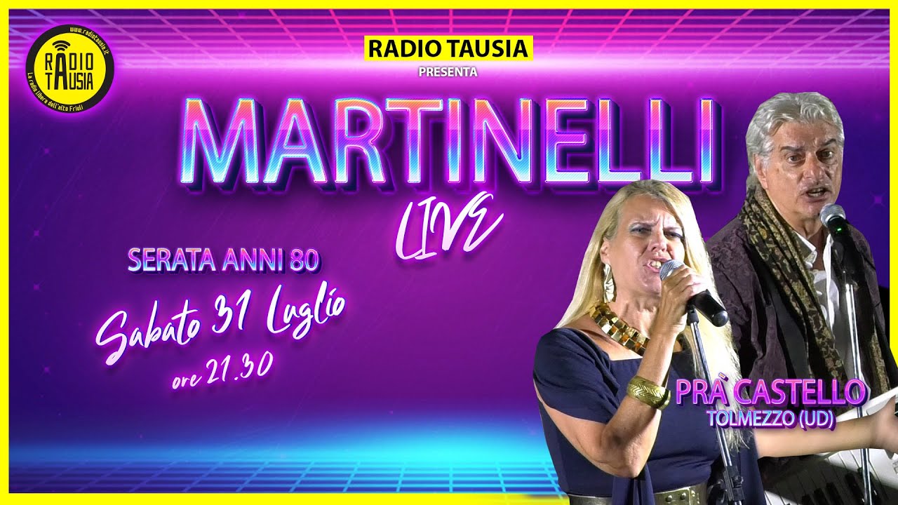Martinelli Live @ Pra' Castello di Tolmezzo (UD) | 31-07-2021 | Radio Tausia