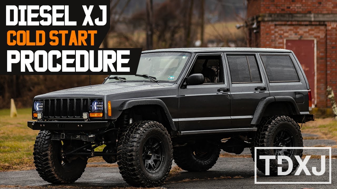 Diesel Jeep Cherokee XJ Cold Start Procedure