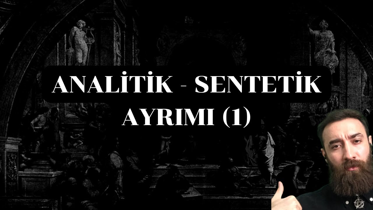 BANA FELSEFE YAPMA: Analitik - Sentetik Ayrımı