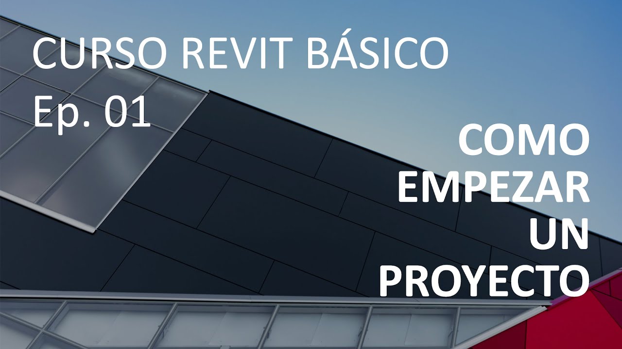 01 Cómo empezar un proyecto en Revit