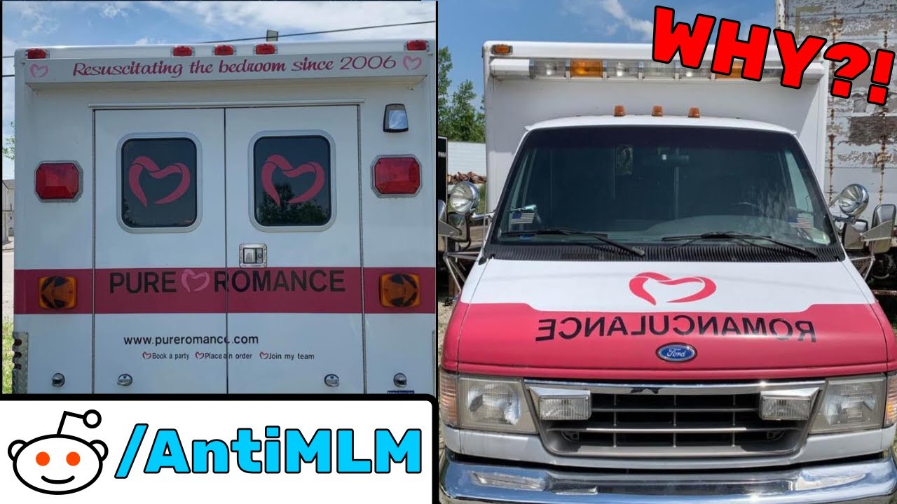 r/AntiMLM - Pure Romance AMBULANCE?! (Best Reddit Posts)