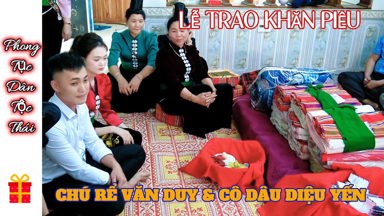 PHONG TỤC NGƯỜI THÁI LỄ TRAO PIÊU  CR VĂN DUY & CD DIỆU YẾN @nhipdieutv