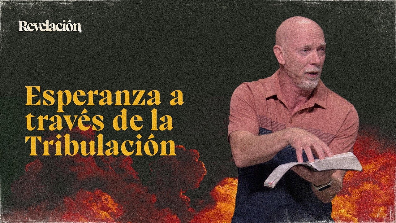Esperanza en medio de la tribulación | Revelación | Mark Moore
