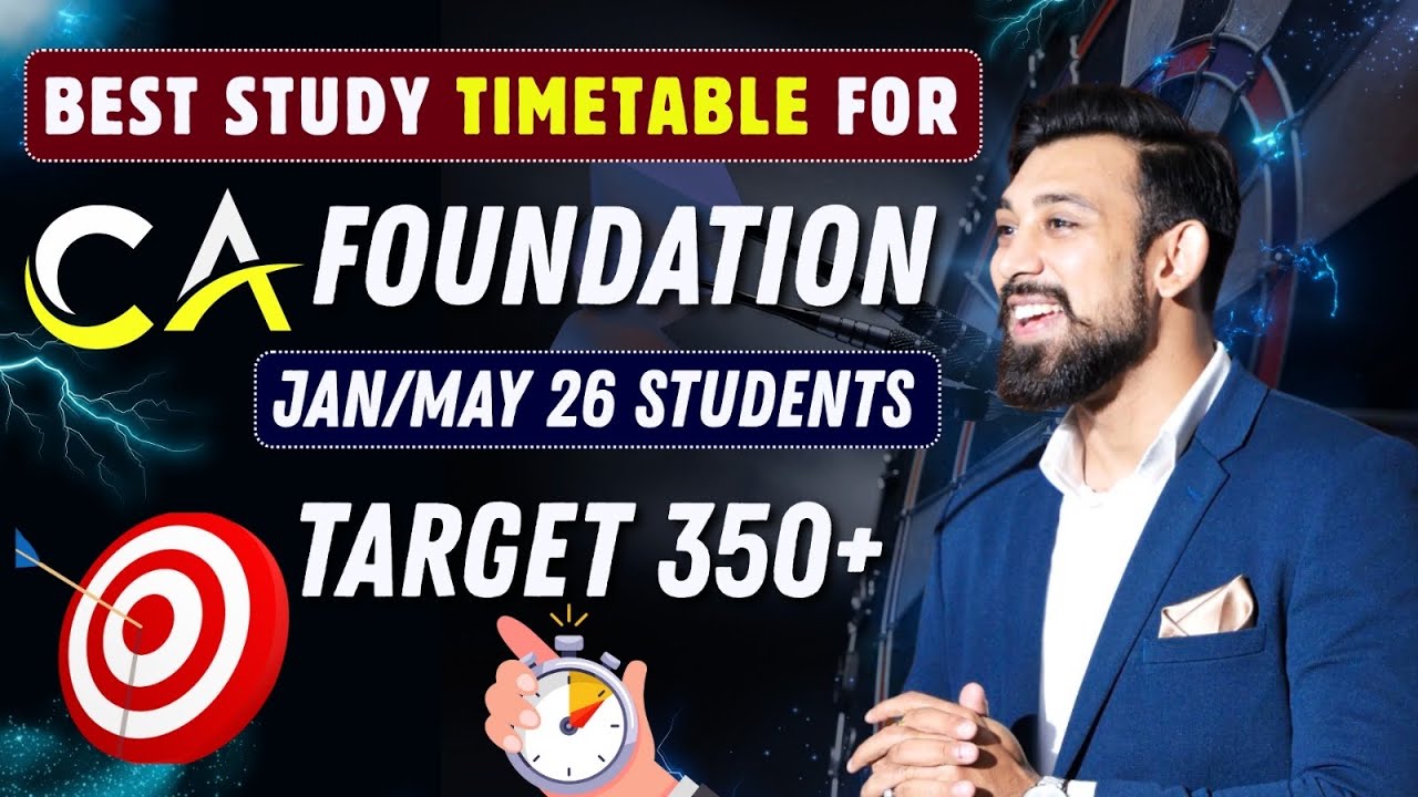 Best Study Timetable to Get 350 plus marks | CA fOUNDATION | jAN 26 | May 26 | Must Watch