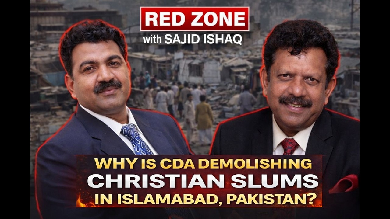 Why is CDA Demolishing Christian Slums in Islamabad, Pakistan