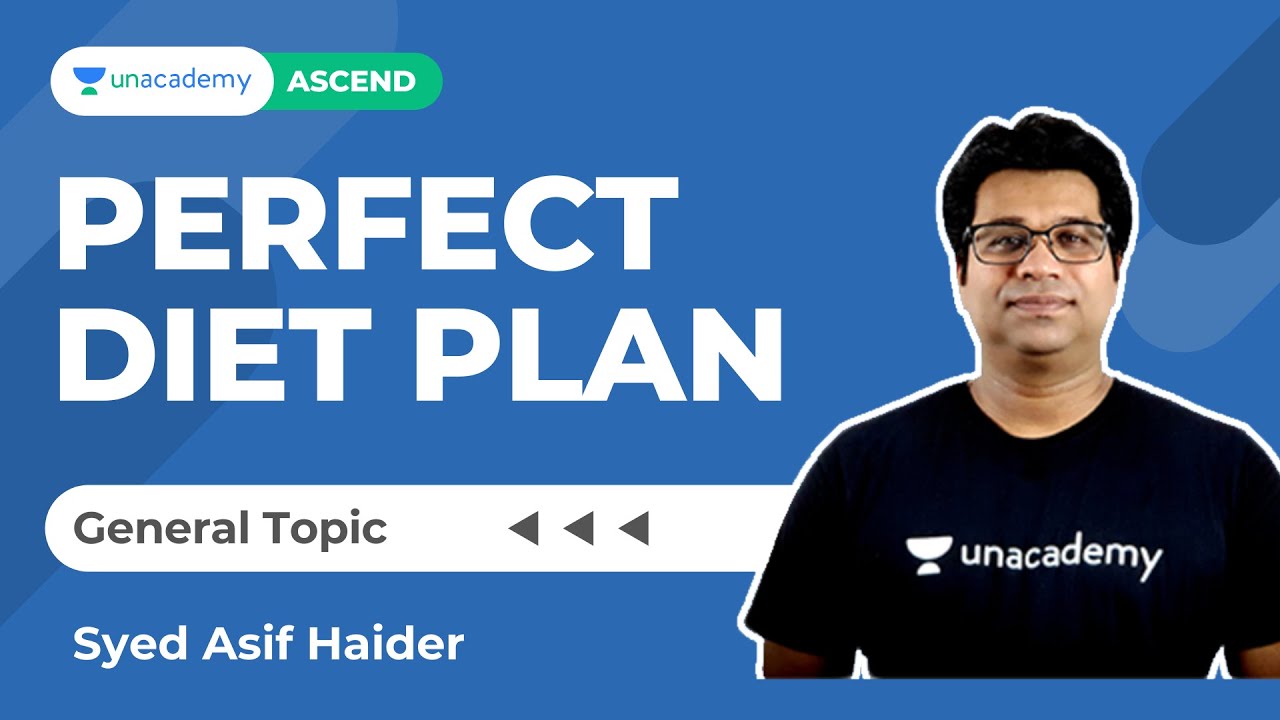 Perfect Diet Plan for Students | General Topic | Haider | Unacademy Ascend
