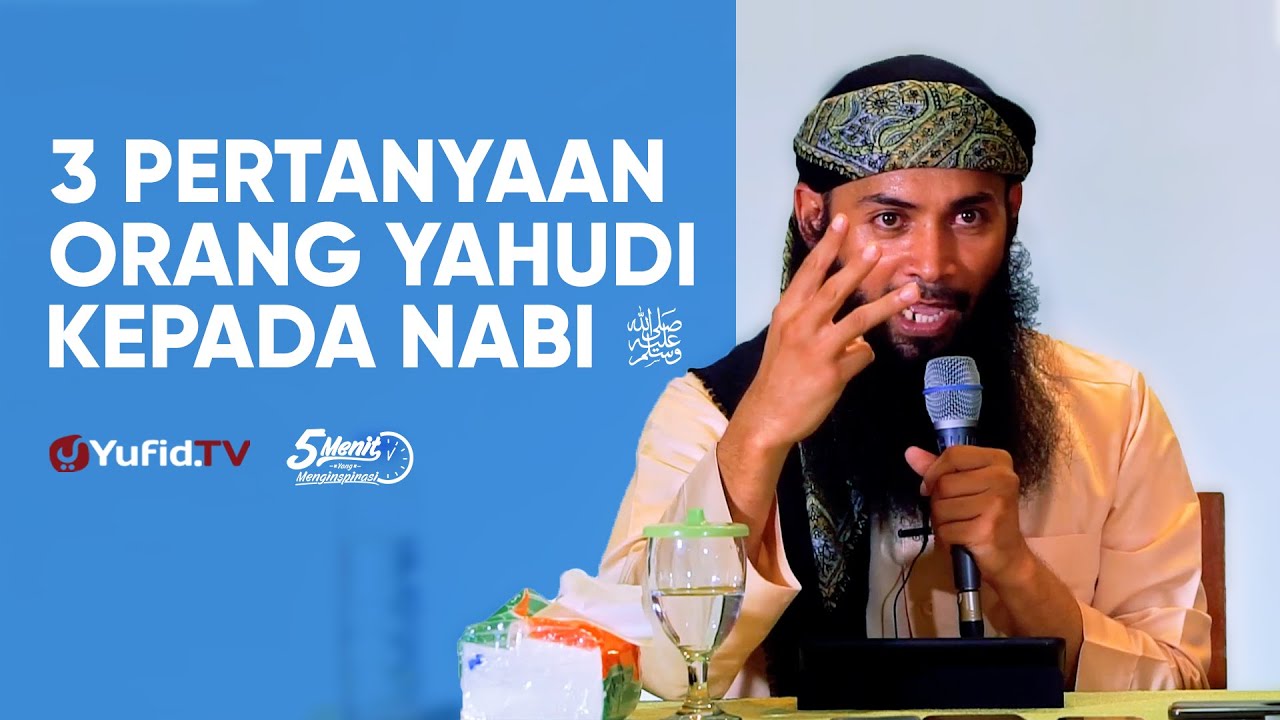 3 Pertanyaan Orang Yahudi Kepada Rasul - Ustadz Dr. Syafiq Riza Basalamah, M.A.