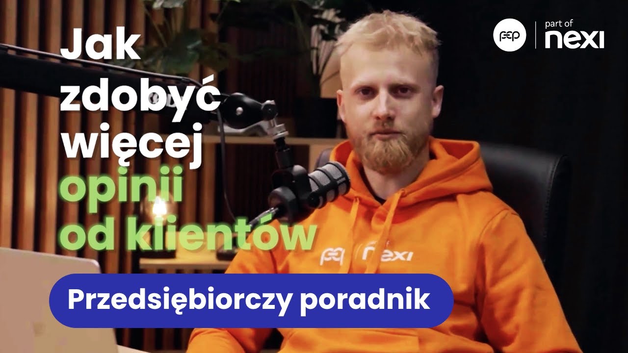 Opinie klient&oacute;w jak pozyskać je SKUTECZNIE? | Przedsiębiorczy poradnik PeP #4
