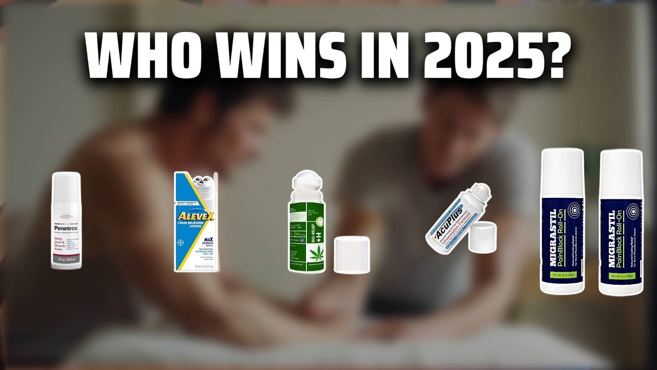 The Top 5 Best Roll-On Pain Reliever in 2025 - Must Watch Before Buying!