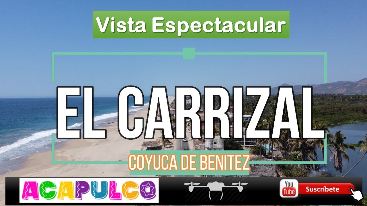 El Carrizal, Coyuca de Benítez | Recorriendo Mi Tierra Guerrero