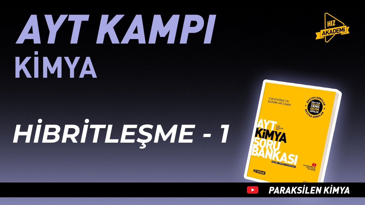 Karbon Kimyasına Giriş – 5 | Hibritleşme – 1 | AYT Kimya Kampı