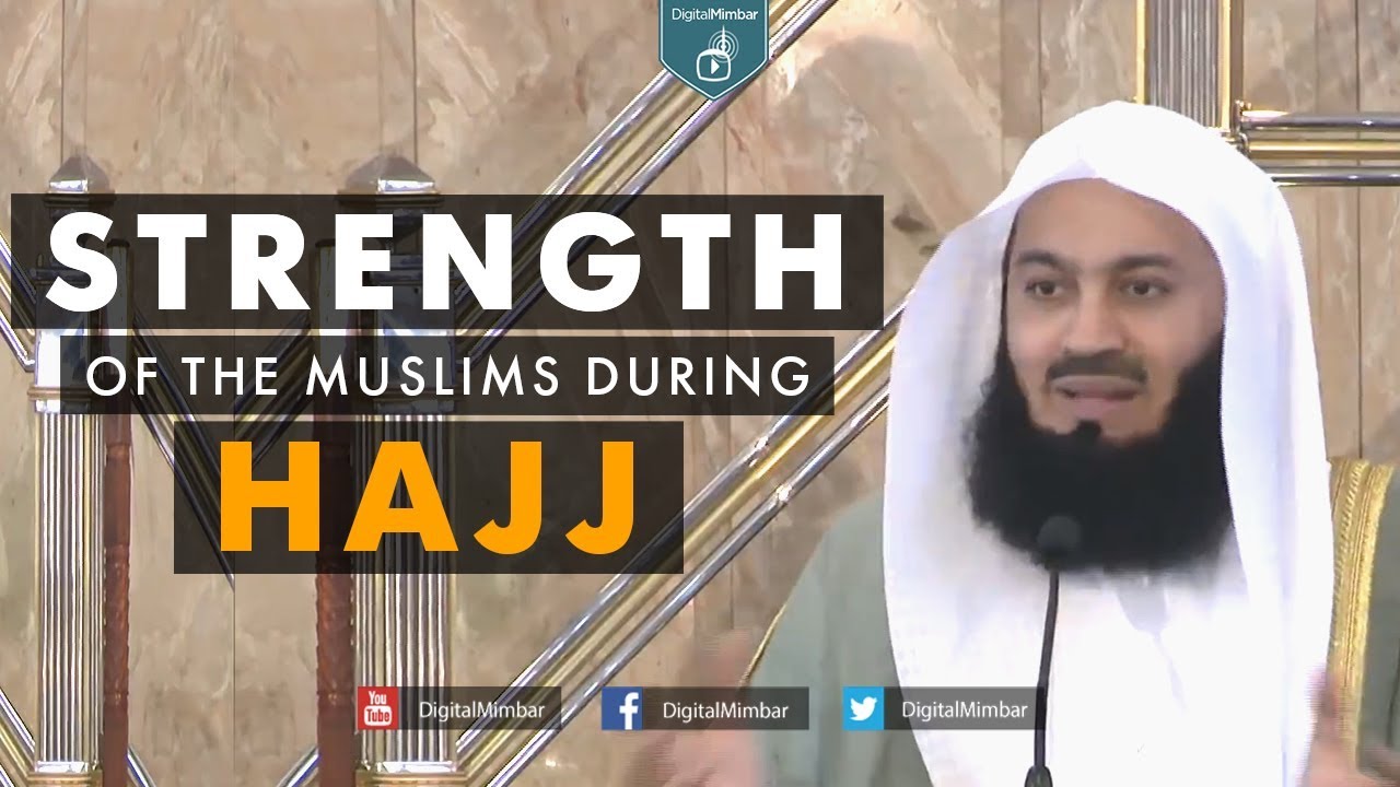 Strength of the Muslims during Hajj - Mufti Menk