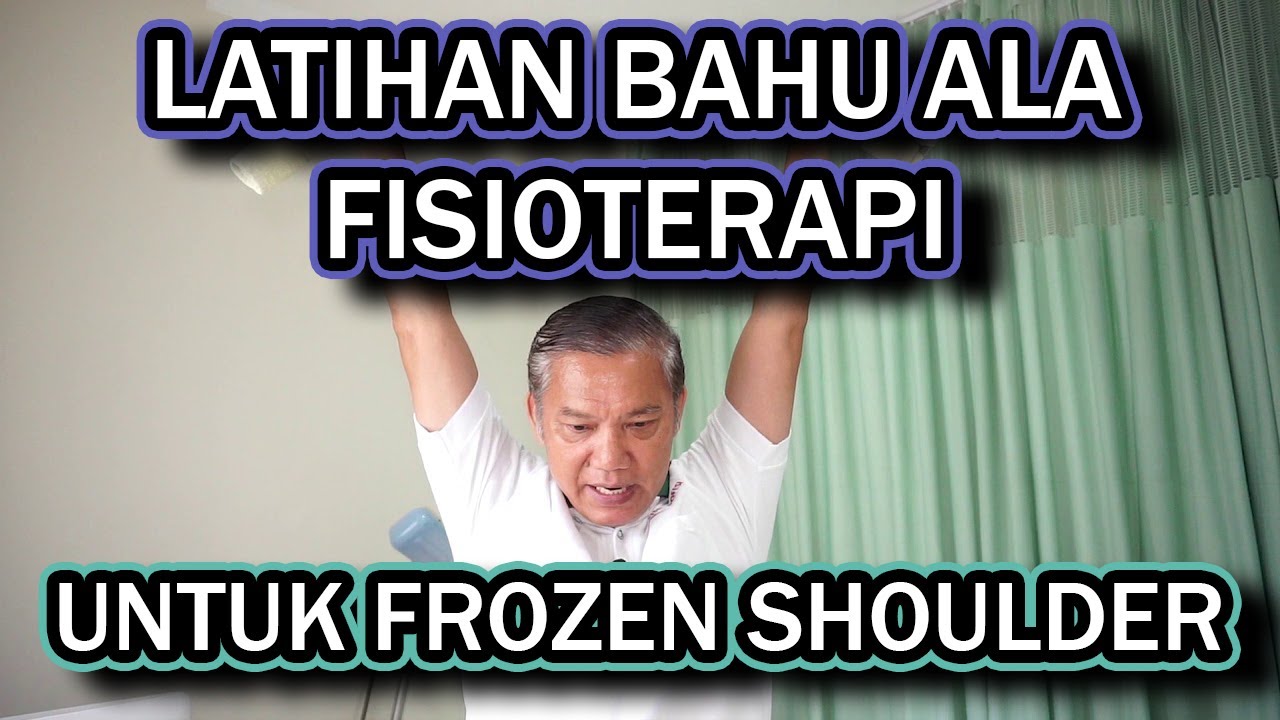 LATIHAN BAHU FROZEN SHOULDER DAN TIDAK BISA TERAPI. TIPS EXERCISE FISIOTERAPI 