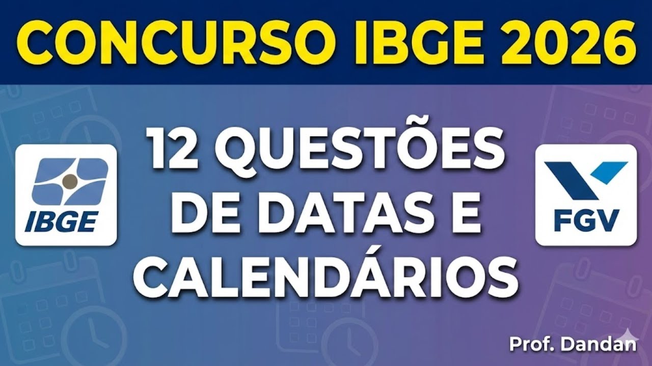 CONCURSO IBGE 2026 | Gabaritando DATAS e CALENDÁRIOS na BANCA FGV - Matemática e Raciocínio Lógico