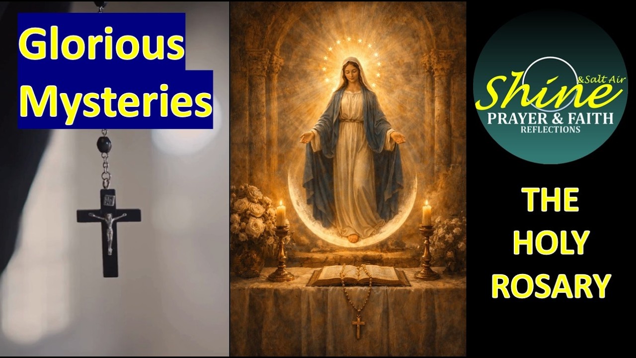 Wed, Feb 11 Holy Rosary - Glorious Mysteries | Prayer & Meditation