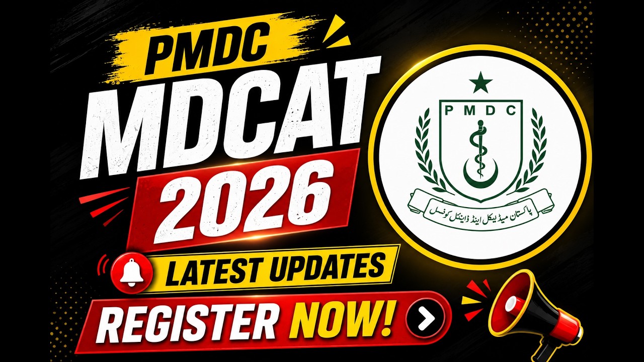 PMDC MDCAT 2026 Latest Updates | Registration, Test Date & Deadlines