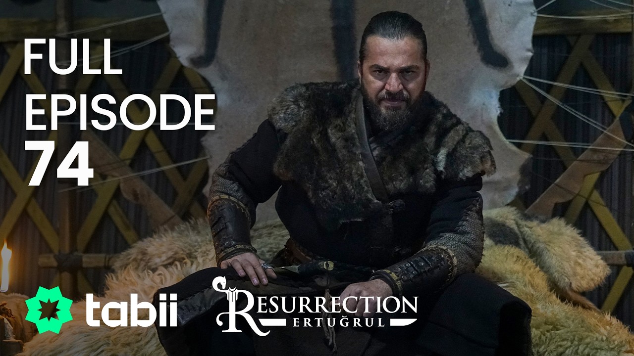 Resurrection: Ertuğrul Full Episode 74