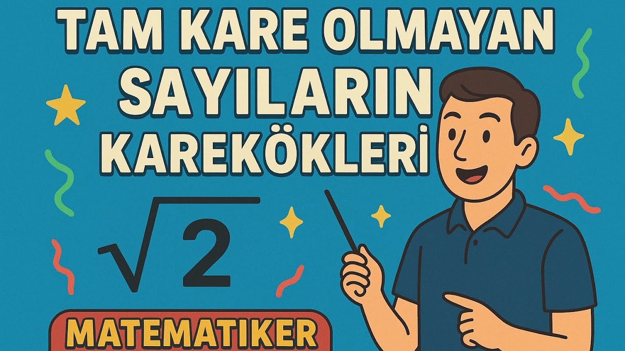 Tam Kare Olmayan Sayıların Karekökleri Kazanım Sınavı Soru Çözümü