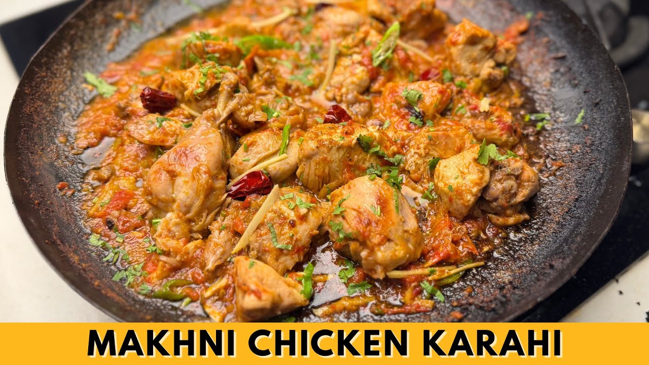 Makhni Chicken Karahi | Butt Karahi Recipe | Food With Saad Raja
