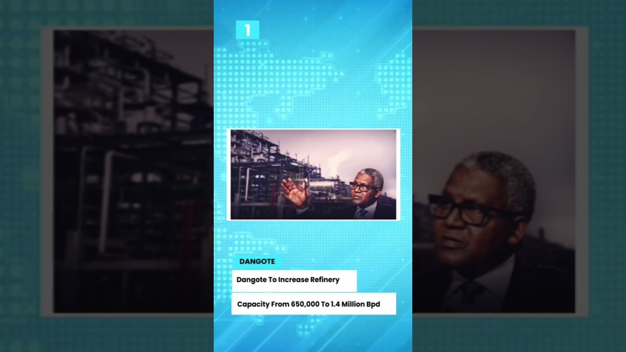 Dangote To Increase Refinery Capacity From 650,000 To 1.4 Million Bpd
