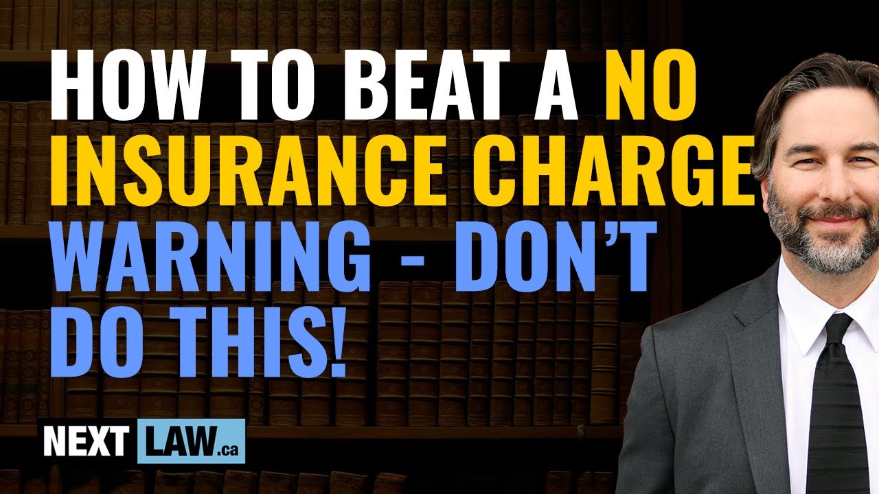 How to beat a No Insurance charge in Ontario - Warning: Don't do this!