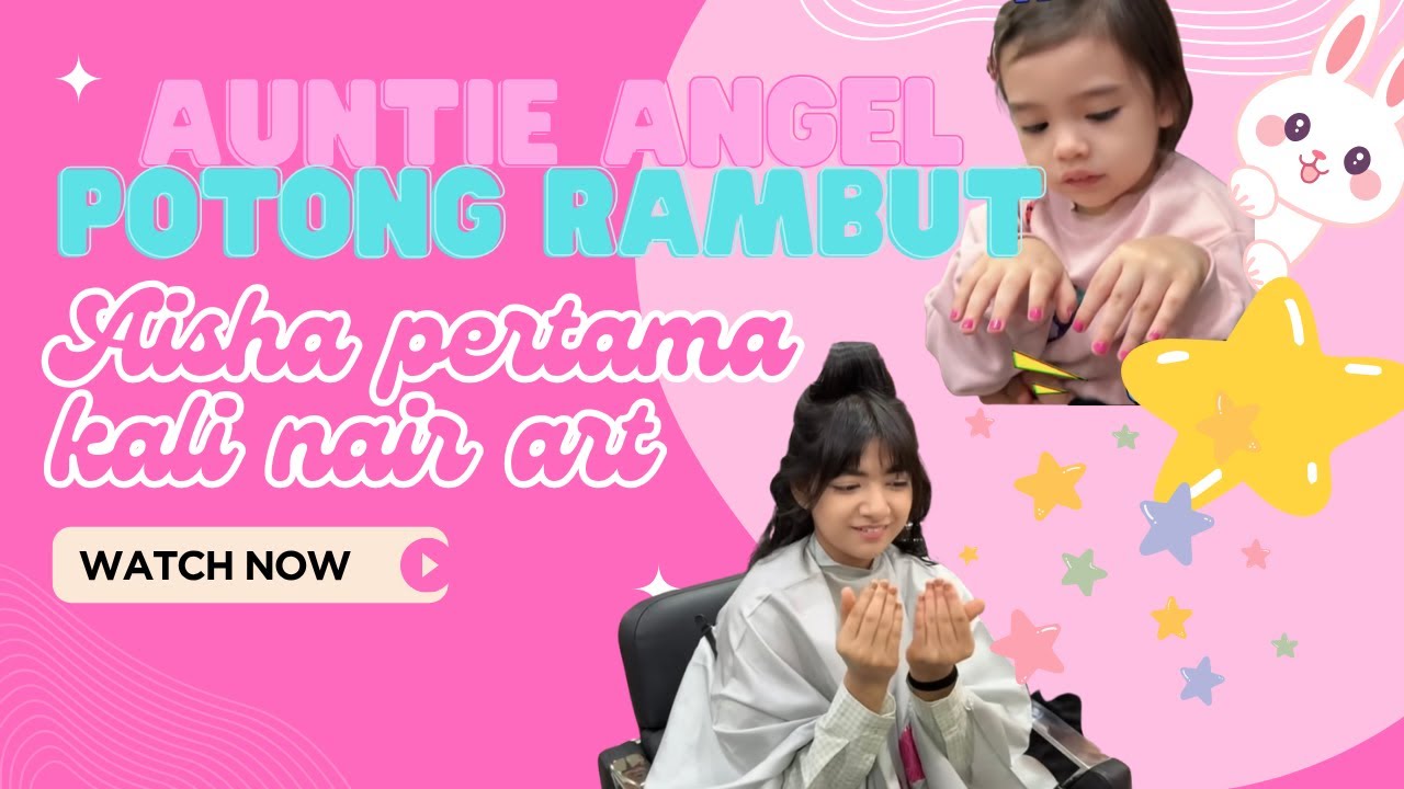Aisha Kasih Nilai Rambut Auntie Angel❗️❗️❗️ dan Aisha Pertama Kali ke Nail Salon❗️❗️❗️