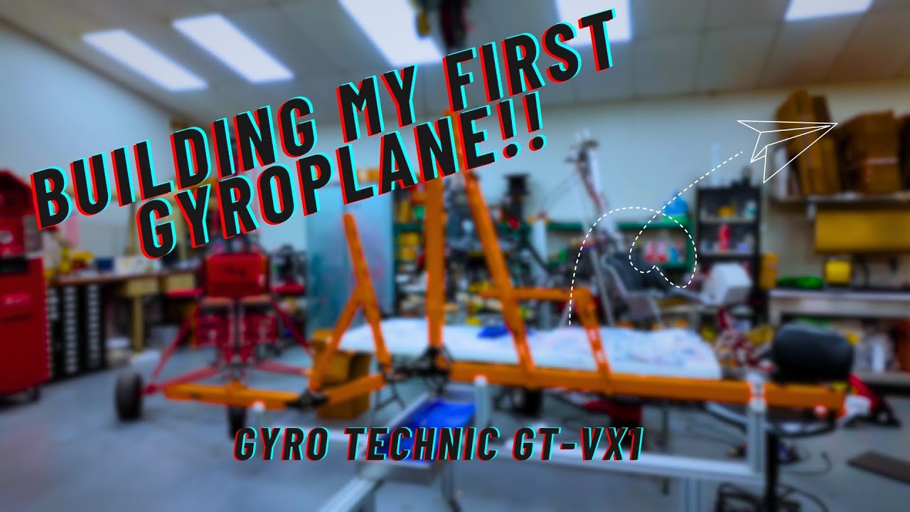 Starting my Gyroplane Build! The Gyro Technic GT-VX 1 Part 1