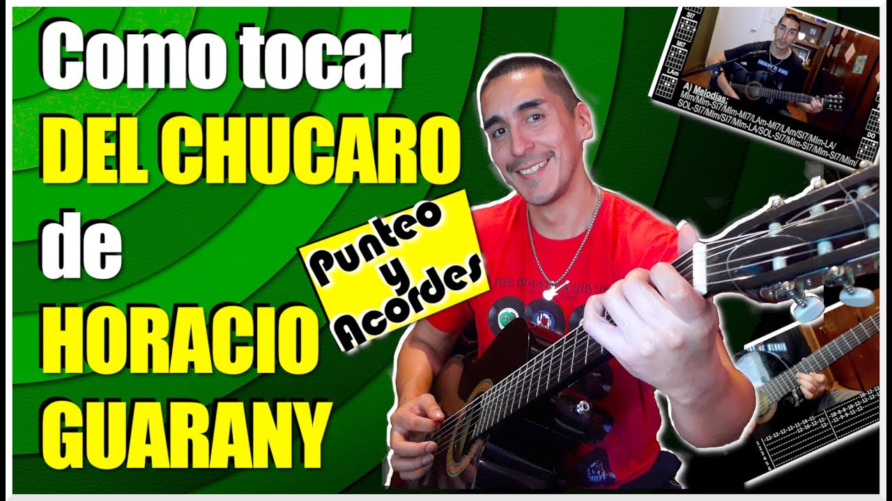 DEL CHUCARO de HORACIO GUARANY - Como tocar: #Tutorial #Acordes #Punteo #Tabs #Tablaturas #Rasguido